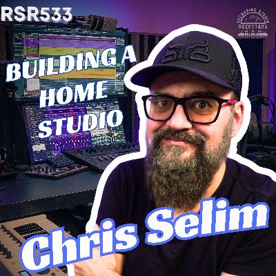 RSR533 - Chris Selim - Building a Home Studio and a Music Community From Quebec to Calgary RSR533 - Chris Selim - Building a Home Studio and a Music Community From Quebec to Calgary