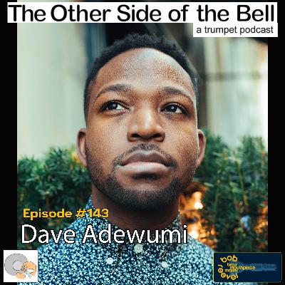 Episode #143 Dave Adewumi