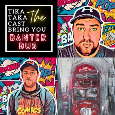 The Banter Bus Ep1 - Non Spotify Version