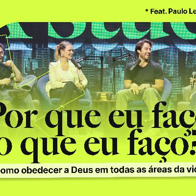 Por que eu faço o que eu faço? Como Obedecer a Deus em Todas as Áreas da Vida