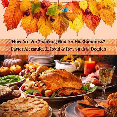 How Much Are We Thanking God for His Goodness (podcast)