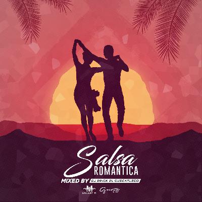 Salsa Romántica Mix - Dj Erick El Cuscatleco LMI