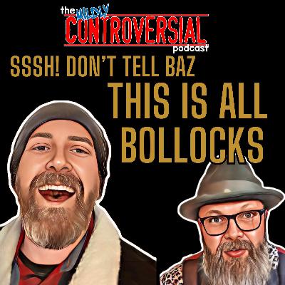 S5E6 - Shhh! Don't Tell Baz, This is All Bollocks