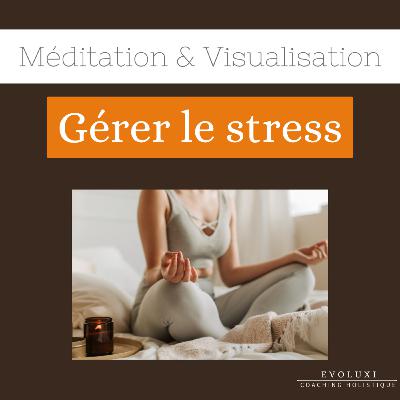 Méditation | Gérer le STRESS 🧘‍♀️