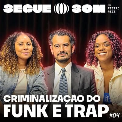 Criminalização do Funk e Trap no Brasil