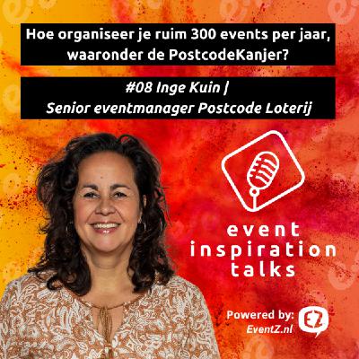 #08 Hoe organiseer je 300 events per jaar? | Inge Kuin - Senior eventmanager bij Postcode Loterij