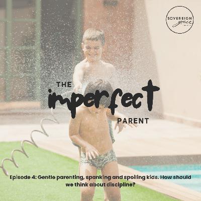 Gentle parenting, spanking and spoiling kids. How should we think about discipline?