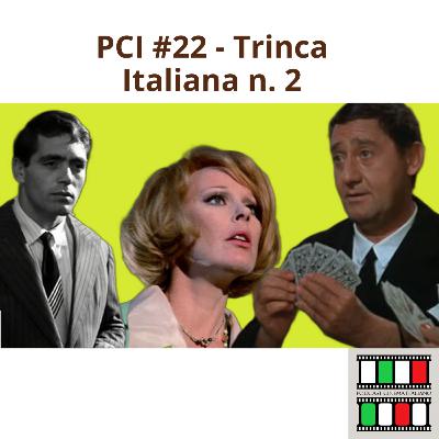 Podcast Cinema Italiano #22 - Trinca Italiana n. 2