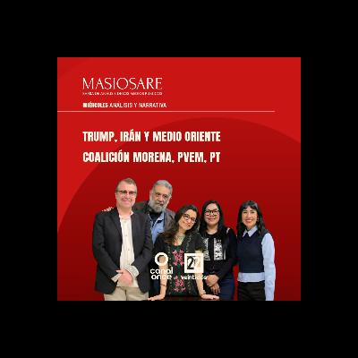 MASIOSARE - TRUMP, IRÁN Y MEDIO ORIENTE