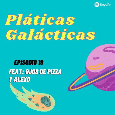 Ep. 19 Teatro, música y enamorarte en pandemia | Ojos de Pizza y Alexo