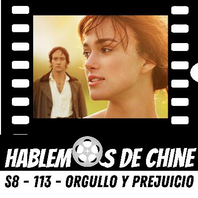 Hablemos de Chine S8 - 113 - Orgullo y prejuicio