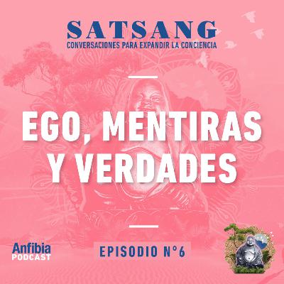 Ego, mentiras y verdades