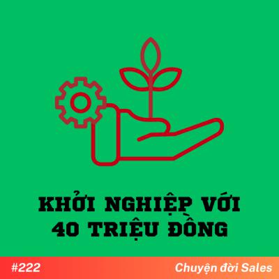 #222. Khời nghiệp với 40tr