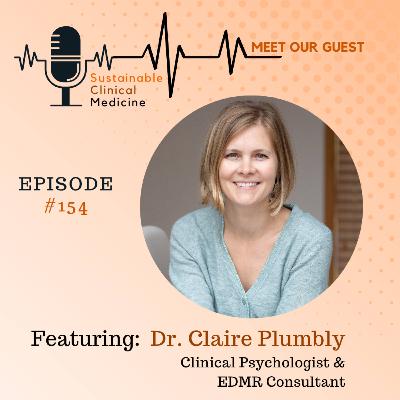 From Stress to Serenity, Tools for Managing Burnout. Episode 154 With Dr. Claire Plumbly