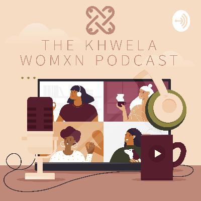 Khwela Podcast Ep 2: Women Empowerment, Community Development and Overcoming Challenges with Nandipha Breakfast