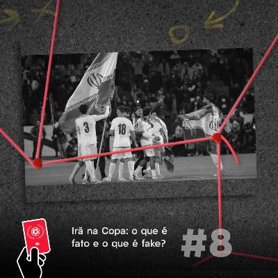 Copa Semanal #8 - Irã na Copa: o que é fato e o que é fake? Copa Semanal #8 - Irã na Copa: o que é fato e o que é fake?