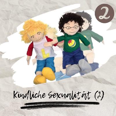 Kindliche Sexualität (Teil 2)