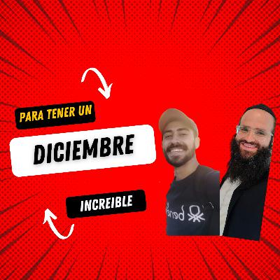 Episodio #1: Para tener un diciembre INCREIBLE!!