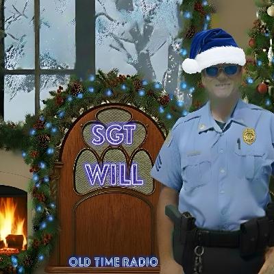 Sergeant Will’s Christmas Radio Special 🎅🏻