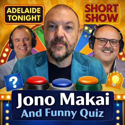 Jono Makai And Funny Quiz | Adelaide Tonight Short Show #58