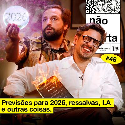#48: PREVISÕES PRA 2026, RESSALVAS, I.A E OUTRAS COISAS #48: PREVISÕES PRA 2026, RESSALVAS, I.A E OUTRAS COISAS