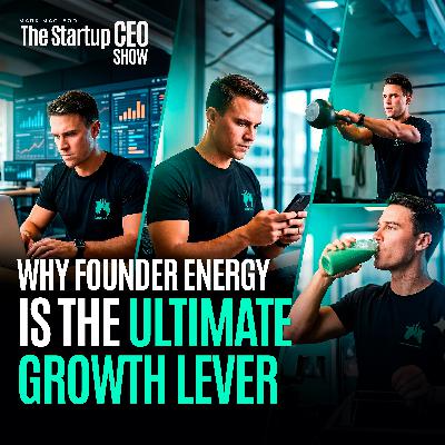 Why Founder Energy Is the Ultimate Growth Lever