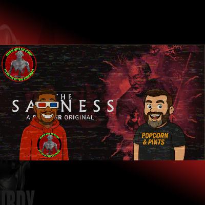 🎙️ HORROR WITH SIR. STURDY EP 581: THE SADNESS (2021) – A VIRAL OUTBREAK OF INSANITY AND SAVAGERY 🎙️ HORROR WITH SIR. STURDY EP 581: THE SADNESS (2021) – A VIRAL OUTBREAK OF INSANITY AND SAVAGERY