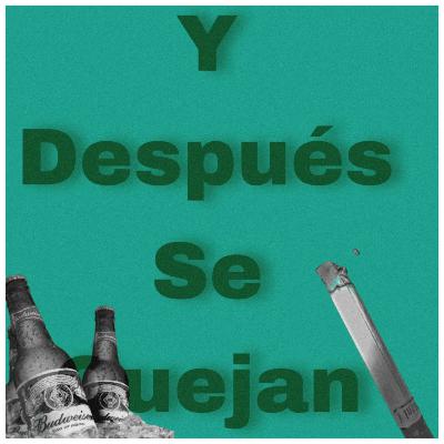 Y despues se quejan - Desorden Y despues se quejan - Desorden