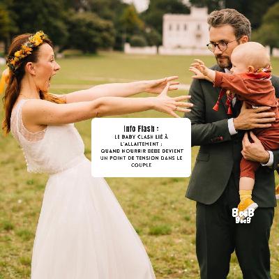 Info Flash : Le baby clash lié à l’allaitement ; quand nourrir bébé devient un point de tension dans le couple