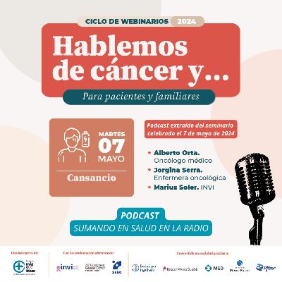 HABLEMOS DE CÁNCER Y... CANSANCIO