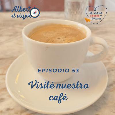 Visité nuestro café