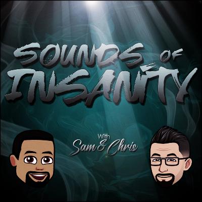 Sounds of Insanity ep. 11 Sounds of Insanity ep. 11