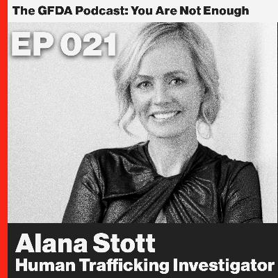 Serving others will save you. Human trafficking Investigator, Alana Stott. Ep. 21 Serving others will save you. Human trafficking Investigator, Alana Stott. Ep. 21
