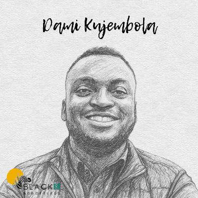 How Dami Kujembola is Elevating African Voices on the Global Stage | Ep.3 Black & Borderless
