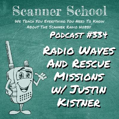 334 - Radio Waves and Rescue Missions: How Scanners and Radios Aid in Disaster Recovery
