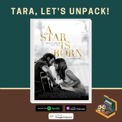 Episode 11: Unpacking A Star Is Born with Alice