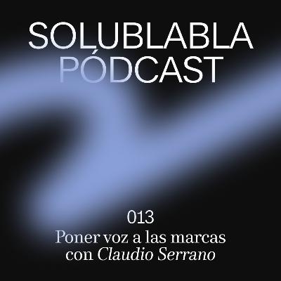 Poner voz a las marcas, con Claudio Serrano