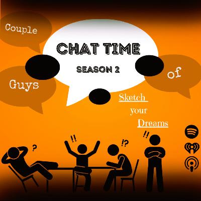 Chat Time (S2 Ep. 56)