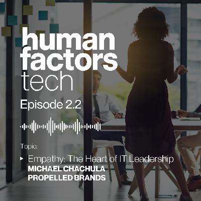 Empathy: The Heart of IT Leadership