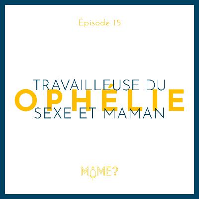 15 • Travailleuse du sexe & maman 15 • Travailleuse du sexe & maman