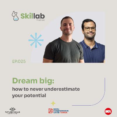 025 - Dream big: how to never underestimate your potential with Chamseddine Abdelhafidh 025 - Dream big: how to never underestimate your potential with Chamseddine Abdelhafidh