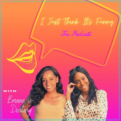 Welcome to the 'I Just Think It's Funny...' Podcast!