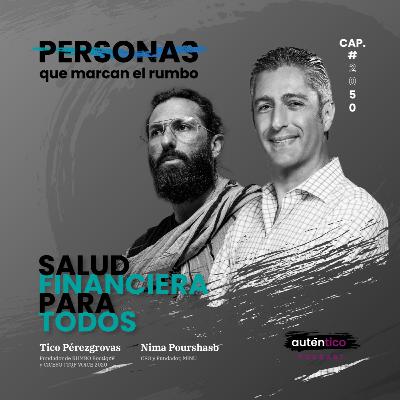 Cap. 2050 - Salud financiera para todos - con Nima Pourshab Cap. 2050 - Salud financiera para todos - con Nima Pourshab