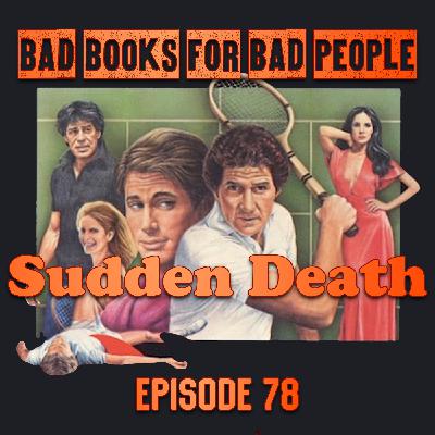 Episode 78: Sudden Death - The Most Dangerous Game Is Tennis Episode 78: Sudden Death - The Most Dangerous Game Is Tennis