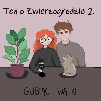 #11 Na gorąco o: Zwierzogród 2 - czy warto iść do kina? (bez spoilerów) #11 Na gorąco o: Zwierzogród 2 - czy warto iść do kina? (bez spoilerów)