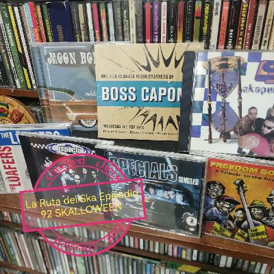 Episode 92: La Ruta de Ska Episodio 92 SKALLOWEEN Episode 92: La Ruta de Ska Episodio 92 SKALLOWEEN