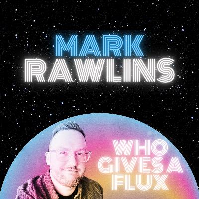DUDS AND STUDS: Mark Rawlins: Part 1