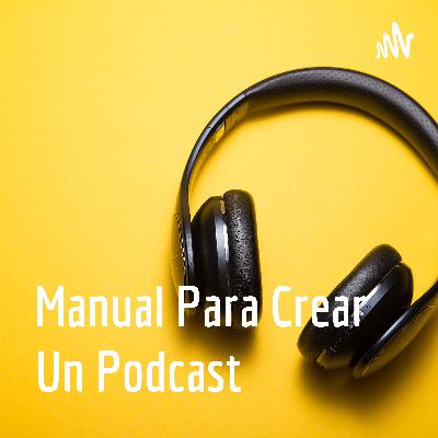 Manual para crear un podcast
