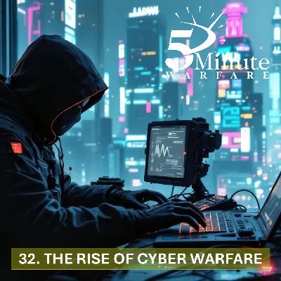 The Rise of Cyber Warfare