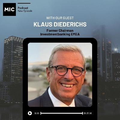 Klaus Diederichs – Fmr Chairman Investment Banking EMEA bei J.P. Morgan (#24)